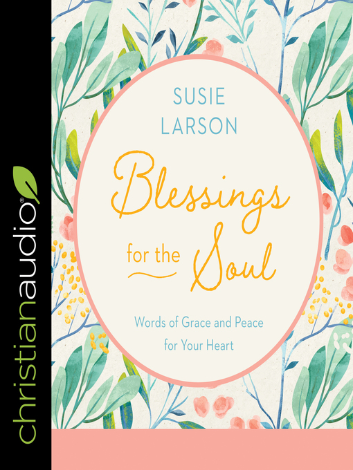 Title details for Blessings for the Soul by Susie Larson - Wait list